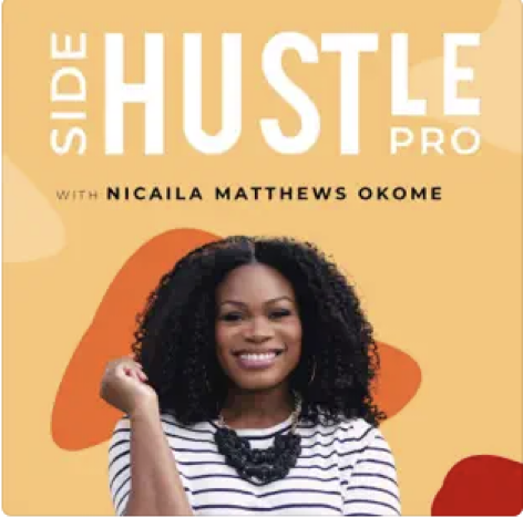 Side Hustle Pro cover featuring a light orange background with a photo of the host, Nicaila, in the center