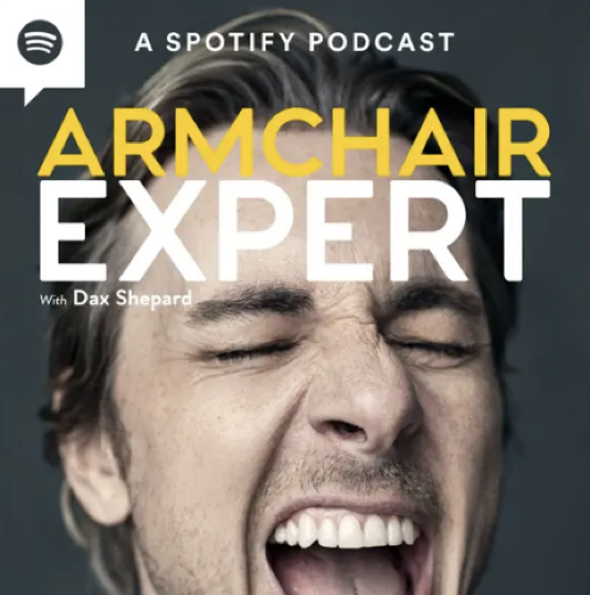 Armchair Expert cover featuring a close-up photo of Dax Shepard screaming.