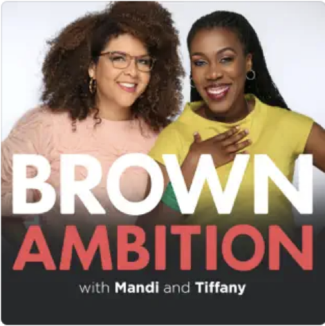  Brown Ambition cover featuring a photo of hosts Mandi and Tiffany smiling.