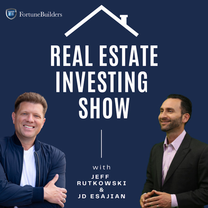 FortuneBuilders Real Estate Investing Show featuring the hosts Jeff Rutkowski and JD Esajian.