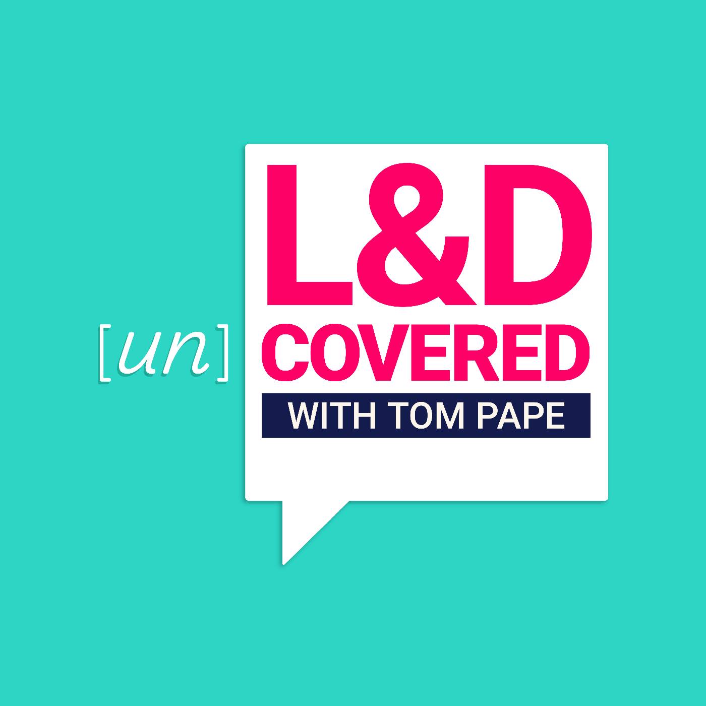 L&D Uncovered