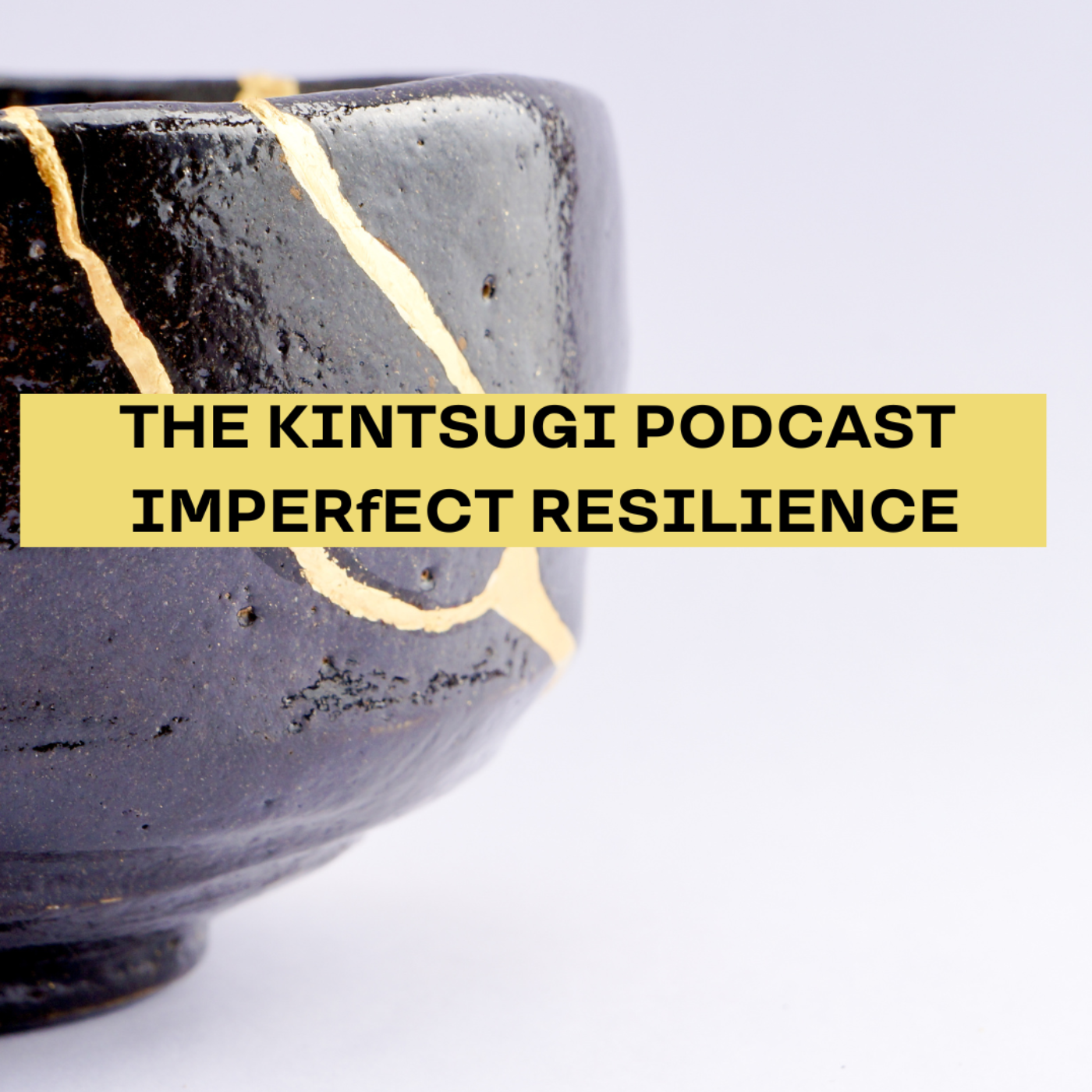 The Kintsugi Podcast - Stories of Connection