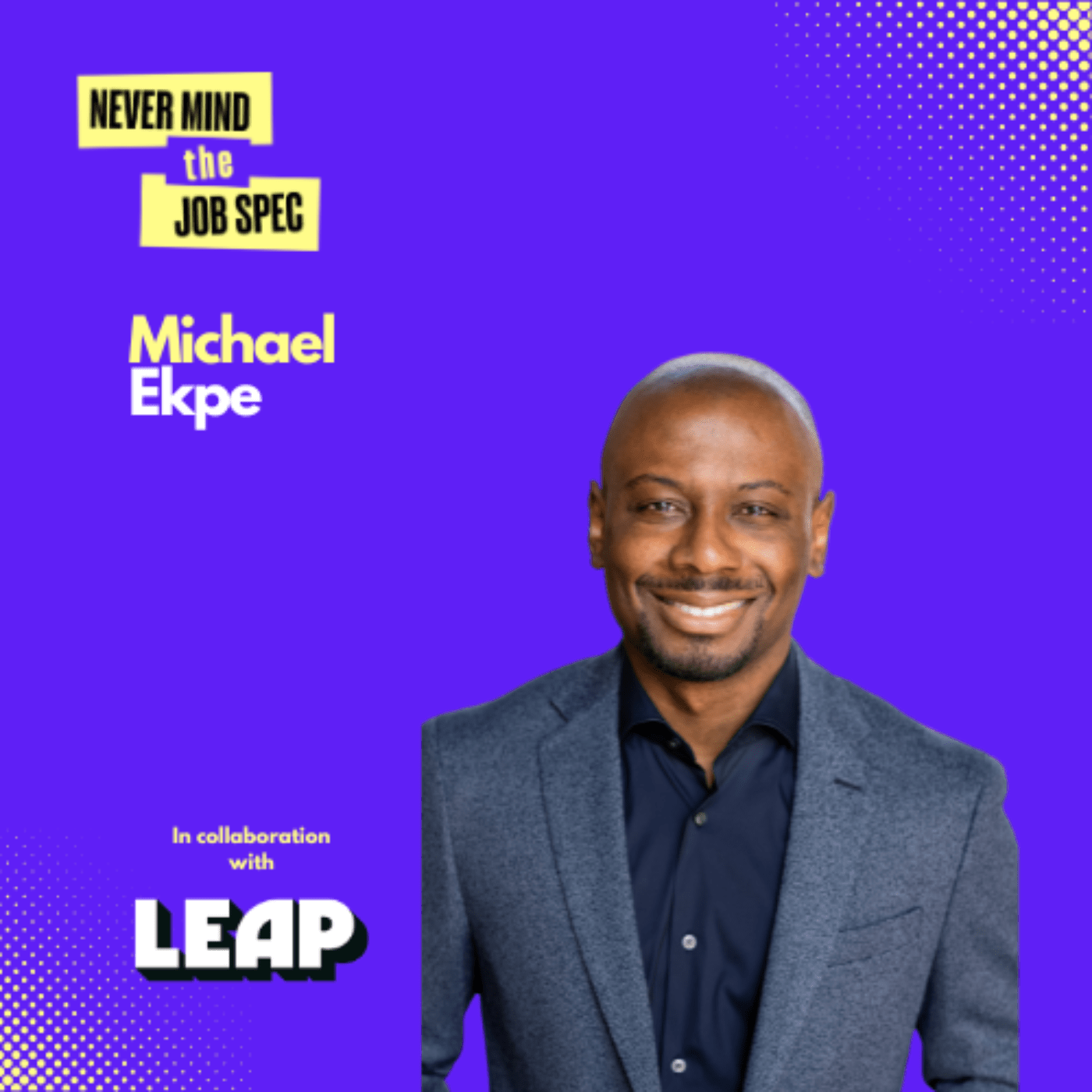Michael Ekpe - Co-Founder of LEAP Artwork