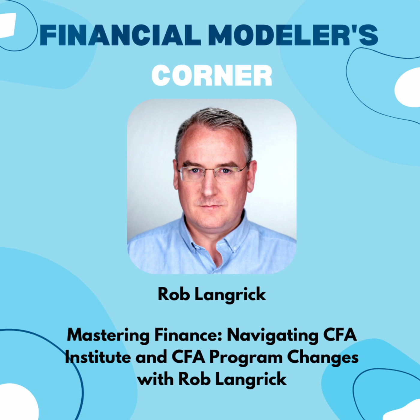 Mastering Finance: Navigating CFA Institute and CFA Program Changes with Rob Langrick Artwork