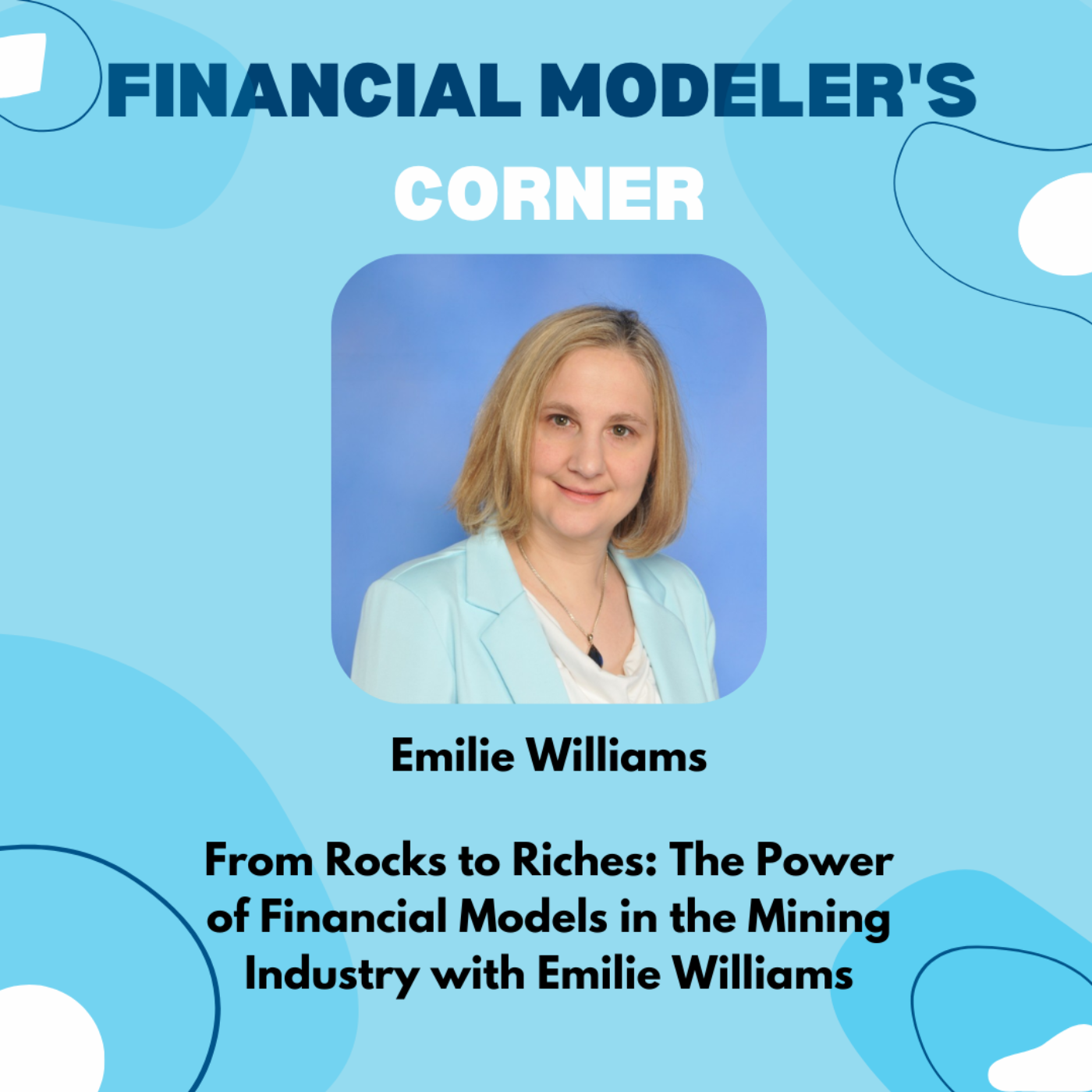 From Rocks to Riches: The Power of Financial Models in the Mining Industry with Emilie Williams Artwork